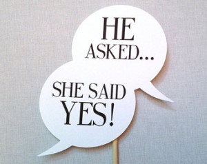 He Asked She Said Yes Speech Bubble - Wedding Photo Props - Wedding ...