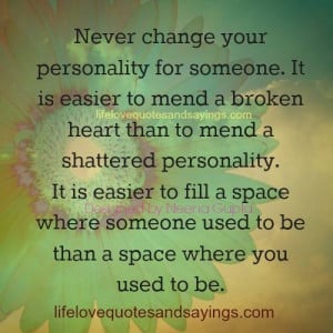 Never Change Your Personality..