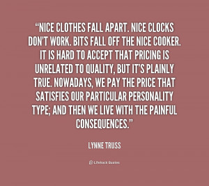 quote-Lynne-Truss-nice-clothes-fall-apart-nice-clocks-dont-235009.png