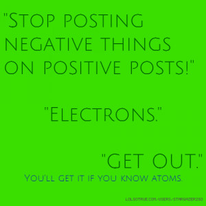 Stop posting negative things on positive posts!