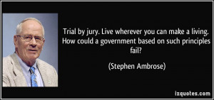 Trial by jury. Live wherever you can make a living. How could a ...