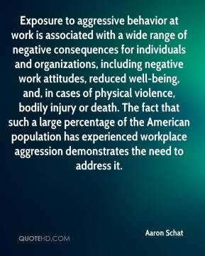Aaron Schat - Exposure to aggressive behavior at work is associated ...