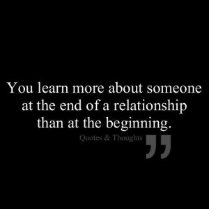 at the end of a relationship than at the beginning