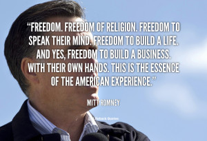 quote Mitt Romney freedom freedom of religion freedom to speak 107843