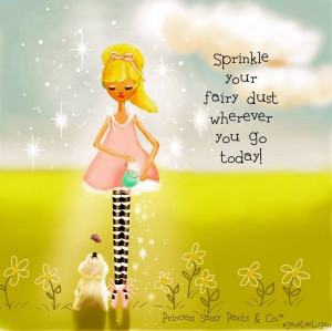 Sparkle fairy dust quote via www.Facebook.com/PrincessSassyPantsCo