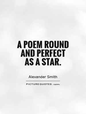 poem round and perfect as a star Picture Quote #1