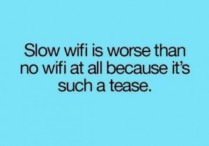 Slow WiFi be like.. #Funny, #Quotes, #WiFi