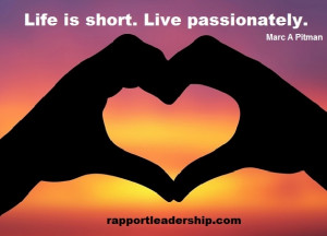 Life is short. Live with passion.