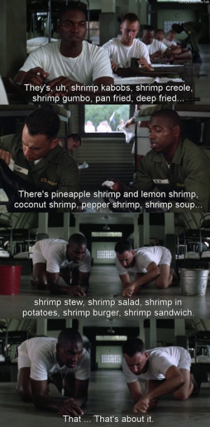 Bubba knew everything there was to know about the shrimpin business.