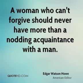 ... -watson-howe-editor-a-woman-who-cant-forgive-should-never-have.jpg