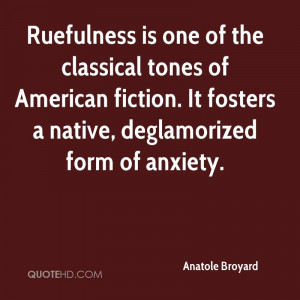 Ruefulness is one of the classical tones of American fiction. It ...