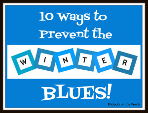 10 ways to prevent the Winter Blues