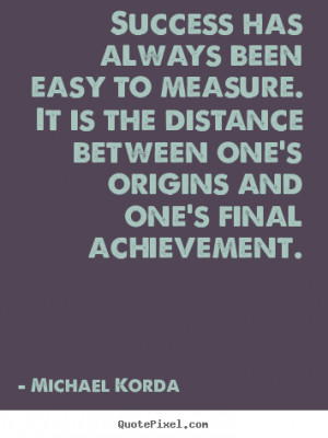 quote about success by michael korda create custom success quote ...