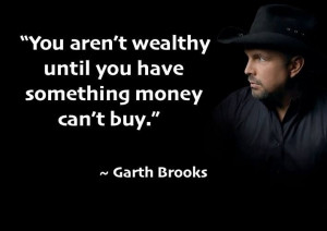 ... wealthy until you have something money can't buy.