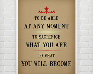 Sacrifice what you are - Eric Thoma s - Motivational poster ...