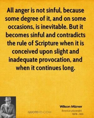 All anger is not sinful, because some degree of it, and on some ...