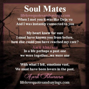 soul mates when i met you it was like deja vu and i was instantly