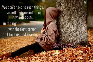 We don’t need to rush things