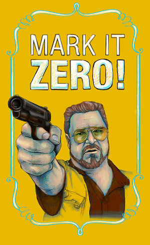 ... › Portfolio › BIG LEBOWSKI- Walter Sobchak- Mark it zero