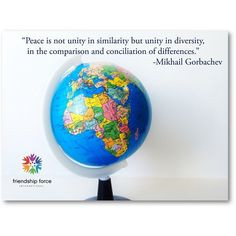 Peace is not unity in similarity but unity in diversity, in the ...