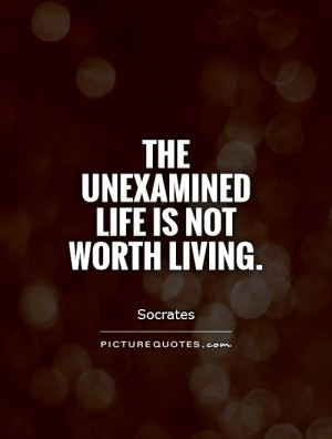 the-unexamined-life-is-not-worth-living-quote-1.jpg