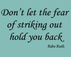 Wall Art, Don't Let the Fear of Striking Out Hold You Back - Babe Ruth ...