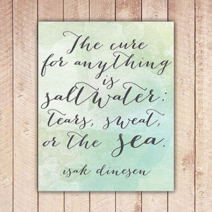 Isak Dinesen Quote Printable Art Print, The Cure for Anything is ...