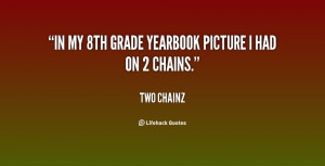 In my 8th grade yearbook picture I had on 2 chains.”