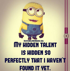 Minion-Quotes-my-hidden-talent-is.jpg