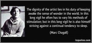 the-dignity-of-the-artist-lies-in-his-duty-of-keeping-awake-the-sense ...