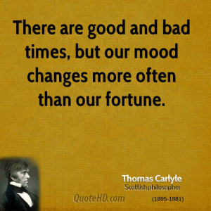 There are good and bad times, but our mood changes more often than our ...