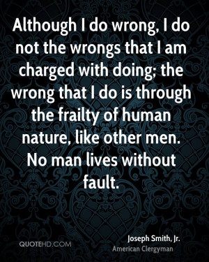 Although I do wrong, I do not the wrongs that I am charged with doing ...