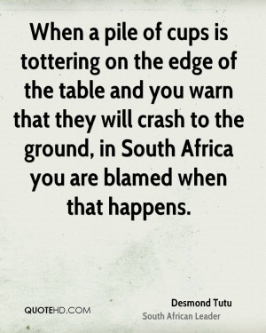 When a pile of cups is tottering on the edge of the table and you warn ...
