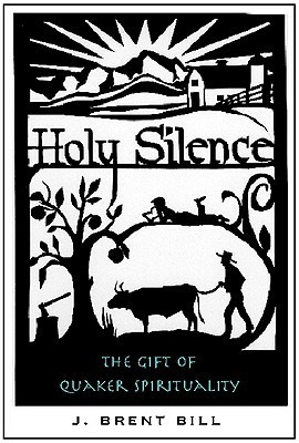 Start by marking “Holy Silence: The Gift of Quaker Spirituality ...