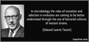 In microbiology the roles of mutation and selection in evolution are ...