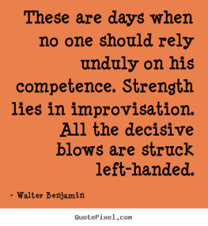 quotes about life by walter benjamin create life quote graphic