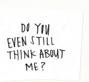 Still Think About Me