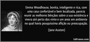 Emma Woodhouse, bonita, inteligente e rica, com uma casa confortável ...