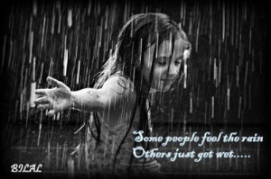 ... just get wet bilal quotes added by bilal 9 up 1 down feelings quotes