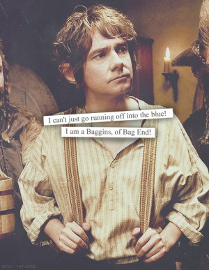 can’t just go running off into the blue! I am a Baggins, of Bag ...