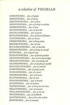 ... its much more than just a small fear.. Wordsss, Fears And Phobias