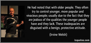 people. They often try to control younger, more popular and vivacious ...