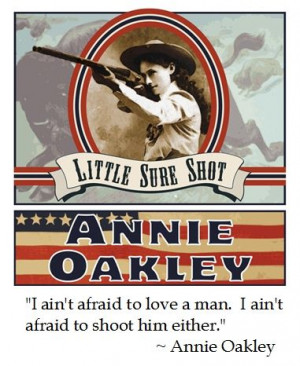 Annie Oakley on Love #quotes