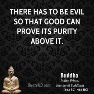 buddha-buddha-there-has-to-be-evil-so-that-good-can-prove-its-purity ...