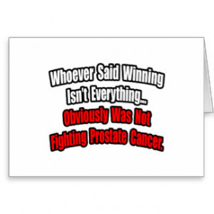 Prostate Cancer Quote Greeting Cards
