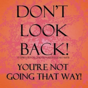 Do not look back English quotes