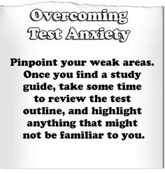 Overcoming Test Anxiety: Pinpoint your weak areas. Once you find a ...