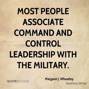 margaret-j-wheatley-margaret-j-wheatley-most-people-associate-command ...