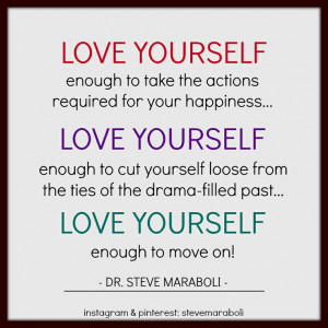 ... filled past love yourself enough to move on steve maraboli # quotes