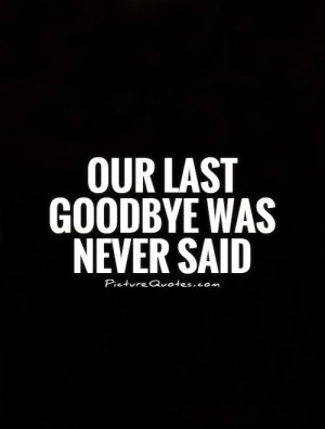 Our Last Goodbye Quotes